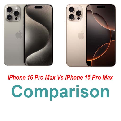 iPhone 16 Pro Max Vs iPhone 15 Pro Max iPhone 16 Pro Max Vs iPhone 15 Pro Max