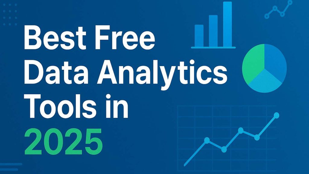 Best Free Data Analytics Tools in 2025 Best Free Data Analytics Tools in 2025