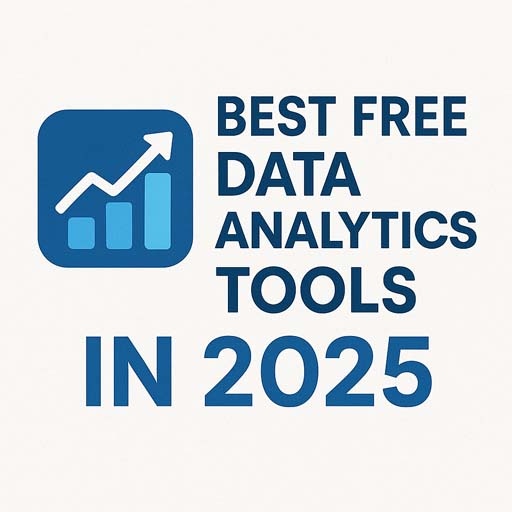 Best Free Data Analytics Tools in 2025