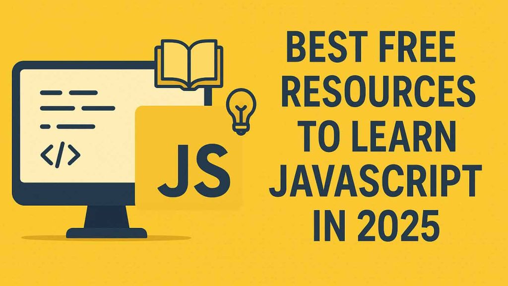 Best Free Resources for Learn JavaScript in 2025
