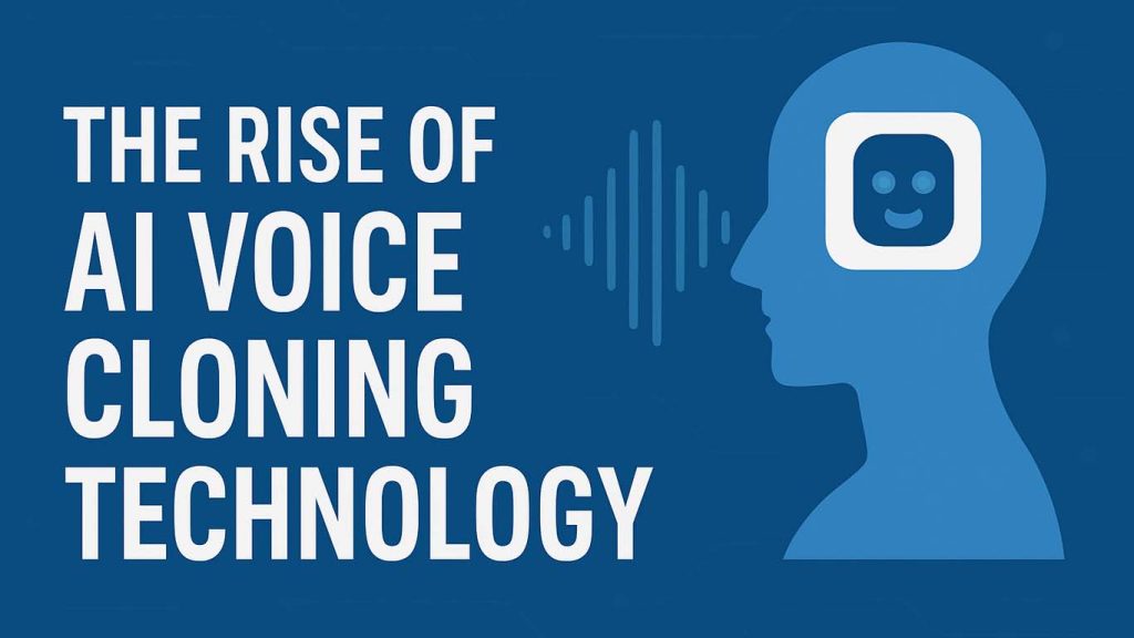 The Rise of AI Voice Cloning Technology in 2025 The Rise of AI Voice Cloning Technology