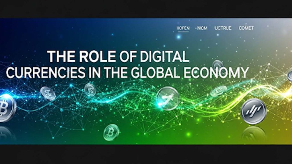 The Role of Digital Currencies in the Global Economy