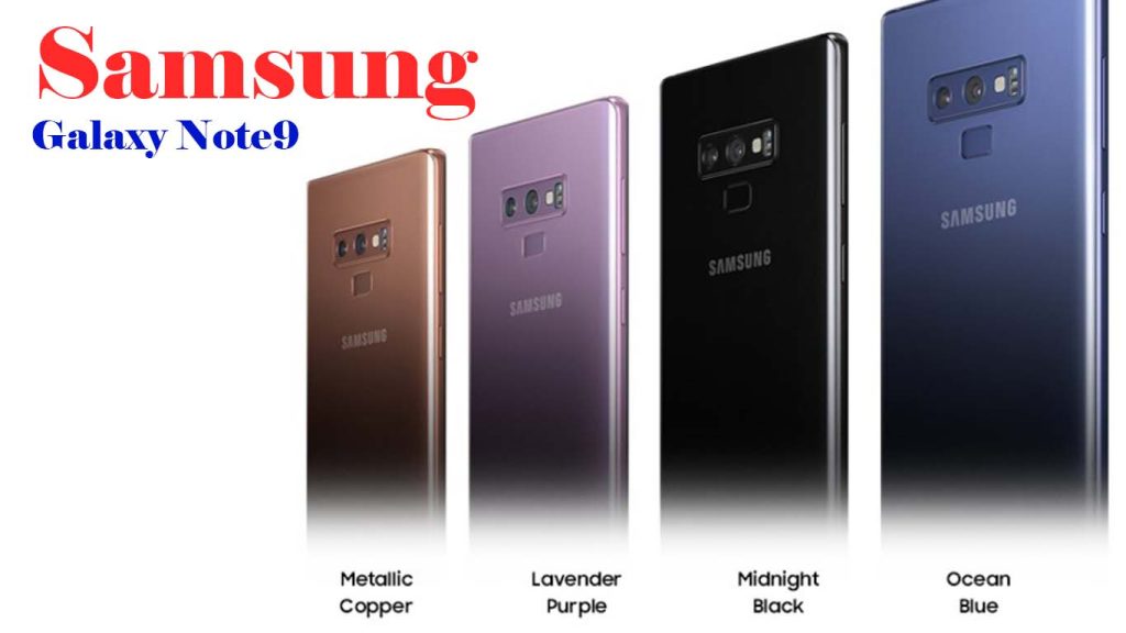Samsung Galaxy Note9 Metallic copper, lavender purple, ocean blue, midnight black