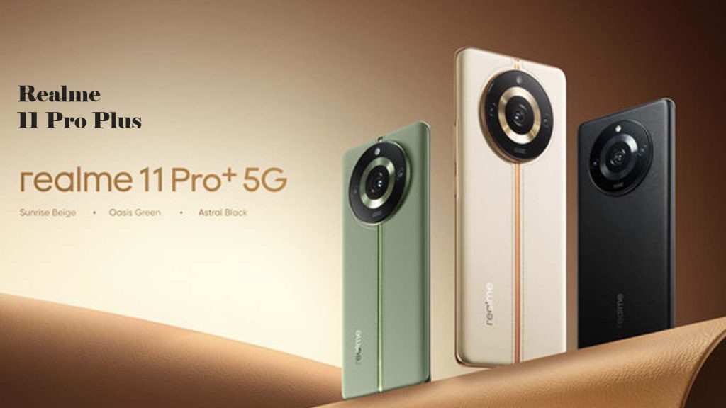 Realme 11 Pro Plus Astral Black, Sunrise Beige, Oasis Green